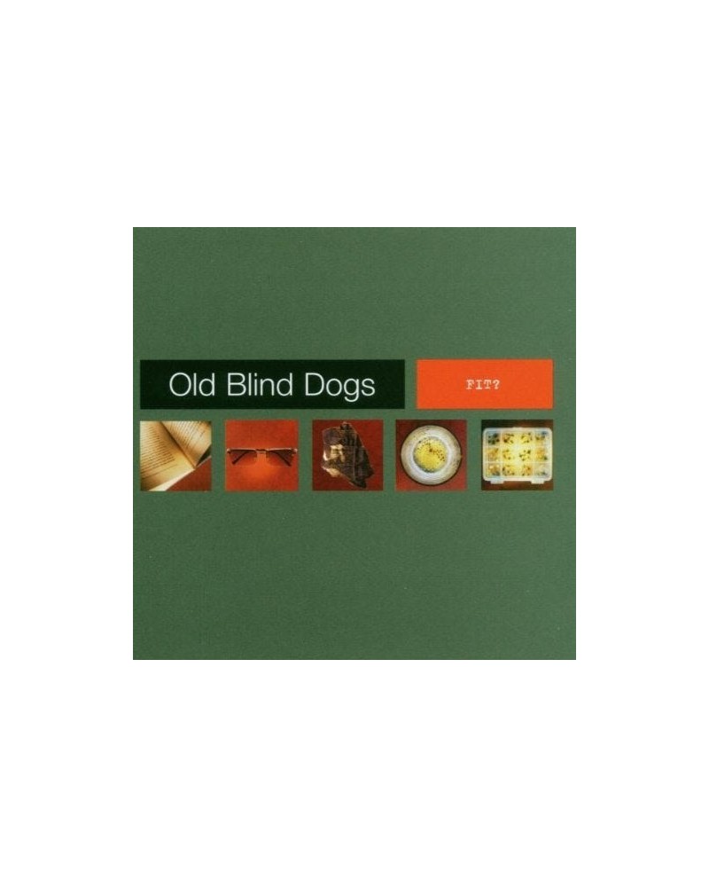 Old Blind Dogs FIT CD $5.10 CD
