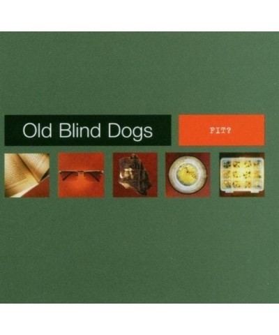Old Blind Dogs FIT CD $5.10 CD