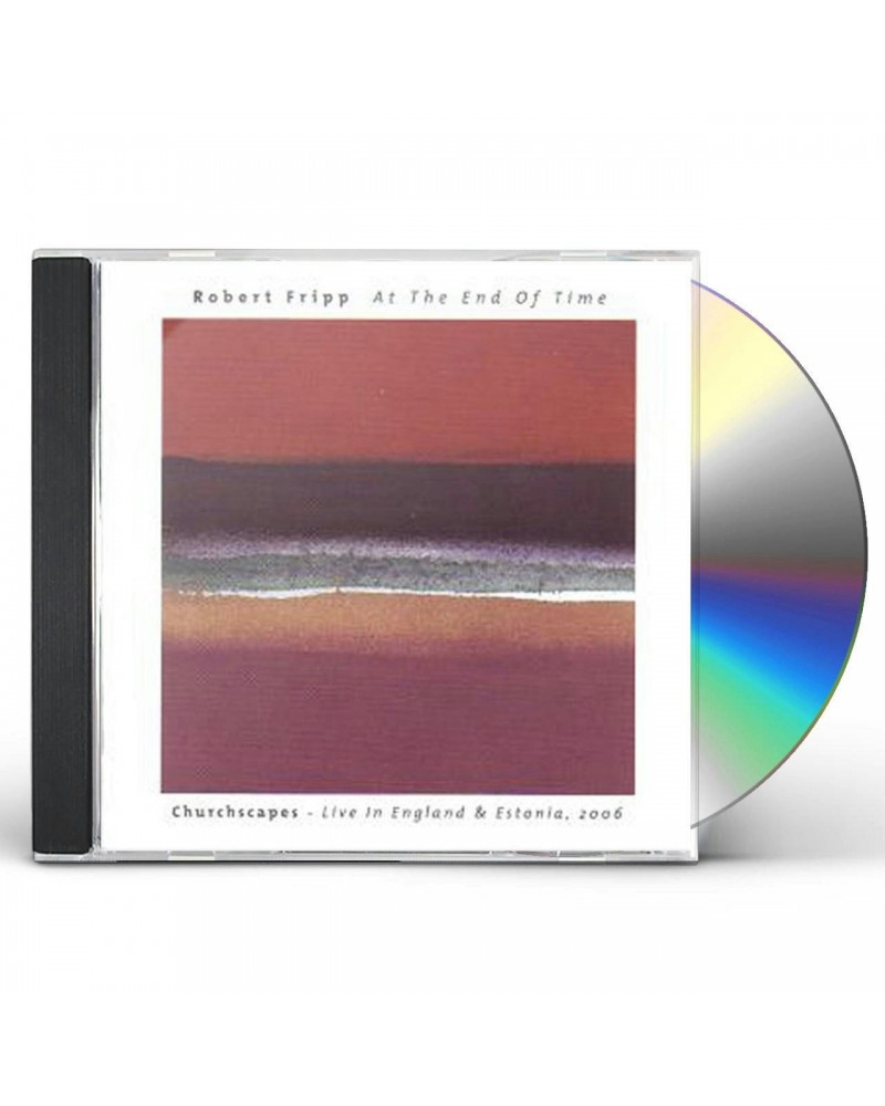 Robert Fripp AT THE END OF TIME: CHURCHSCAPES LIVE IN ENGLAND CD $6.84 CD