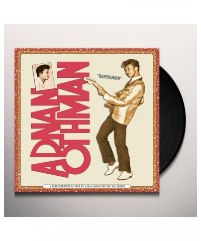 Adnan Othman BERSHUKOR: A RETROSPECTIVE OF HITS BY A MALAYSIAN Vinyl Record $11.00 Vinyl