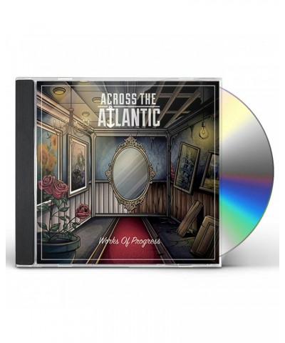 Across the Atlantic WORKS OF PROGRESS CD $5.63 CD