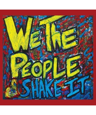 We The People SHAKE IT CD $4.14 CD