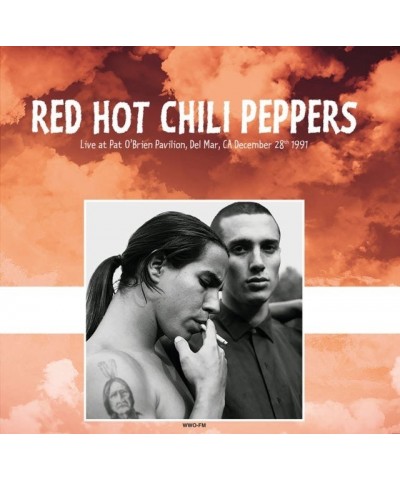Red Hot Chili Peppers LP Vinyl Record - Live At Pat O'Brien Pavilion Del Mar Ca December 28th 19 91 (Red Vinyl) $10.75 Vinyl
