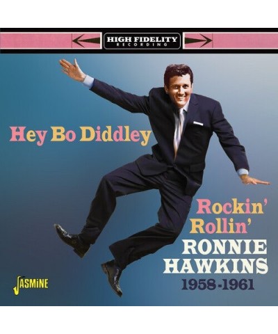 Ronnie Hawkins HEY BO DIDDLEY: ROCKIN ROLLIN RONNIE HAWKINS 58-61 CD $6.29 CD