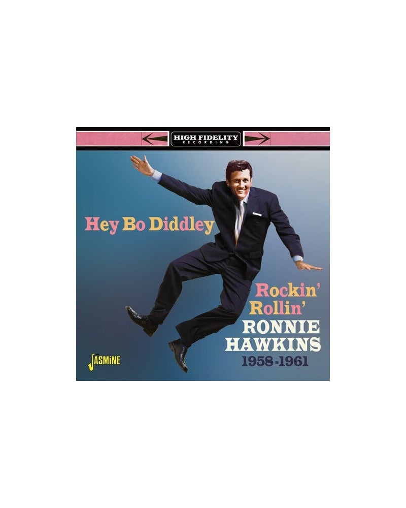 Ronnie Hawkins HEY BO DIDDLEY: ROCKIN ROLLIN RONNIE HAWKINS 58-61 CD $6.29 CD