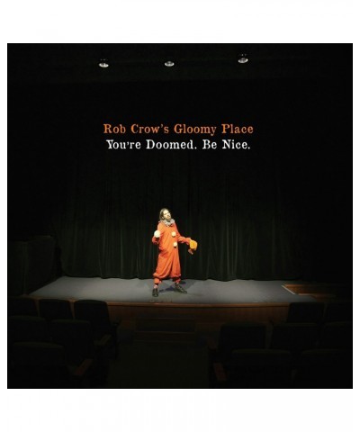 Rob Crow's Gloomy Place YOU'RE DOOMED BE NICE Vinyl Record $10.34 Vinyl