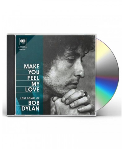 Bob Dylan MAKE YOU FEEL MY LOVE: LOVE SONGS OF BOB DYLAN CD $12.63 CD