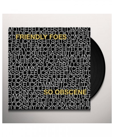 Friendly Foes So Obscene Vinyl Record $5.39 Vinyl