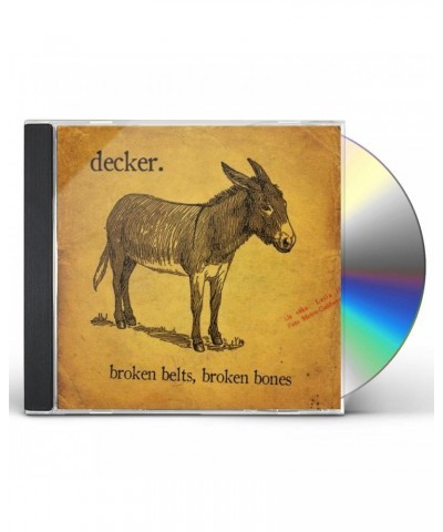 decker. BROKEN BELTS BROKEN BONES CD $5.88 CD