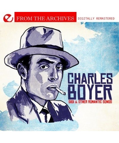 Charles Boyer GIGI & OTHER ROMANTIC SONGS - FROM THE ARCHIVES CD $5.36 CD