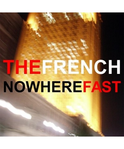 French NOWHERE FAST CD $5.51 CD