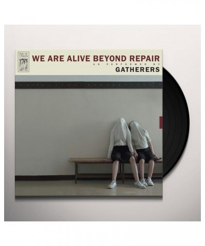Gatherers We Are Alive Beyond Repair Vinyl Record $6.12 Vinyl