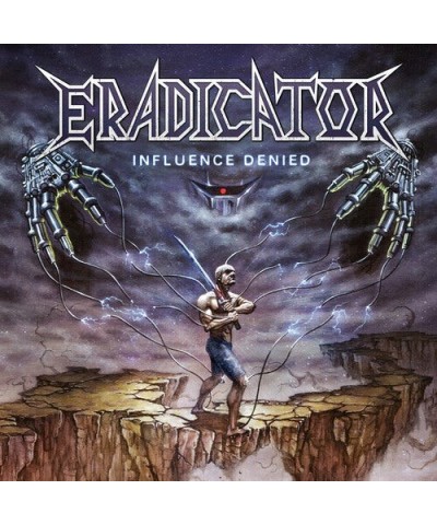 The Eradicator INFLUENCE DENIED CD $4.34 CD