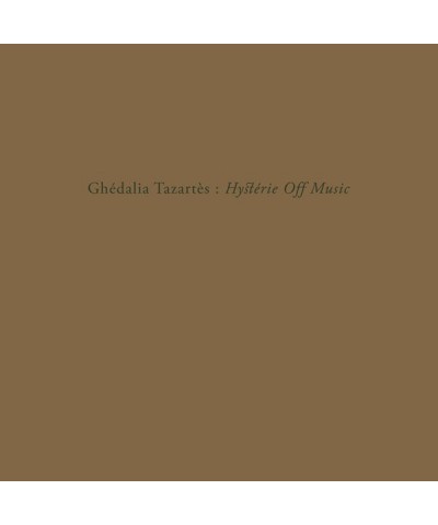 Ghédalia Tazartès HYSTERIE OFF MUSIC Vinyl Record $10.08 Vinyl