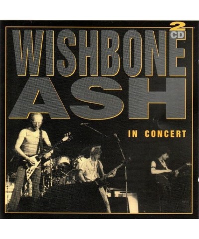 Wishbone Ash IN CONCERT CD - Holland Release $4.65 CD