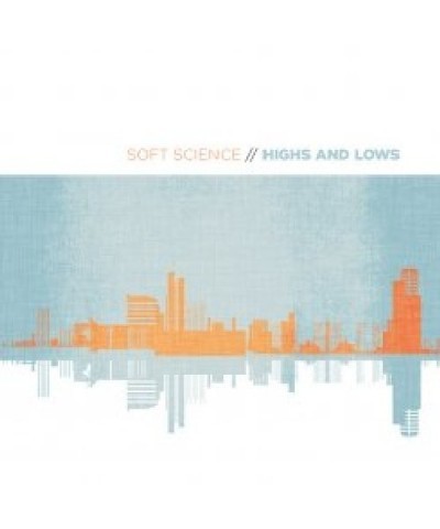 Soft Science HIGHS AND LOWS CD $6.66 CD