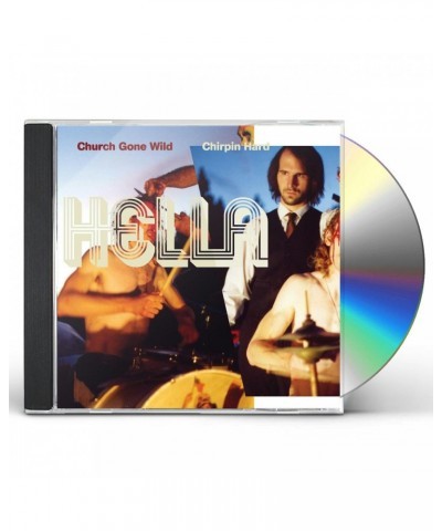Hella CHURCH GONE WILD / CHIRPIN HARD CD $5.67 CD