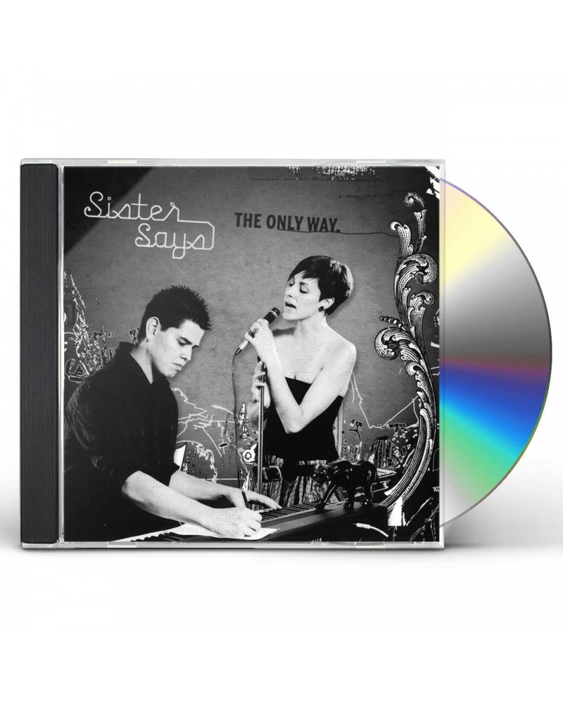 Sister Says ONLY WAY CD $6.00 CD