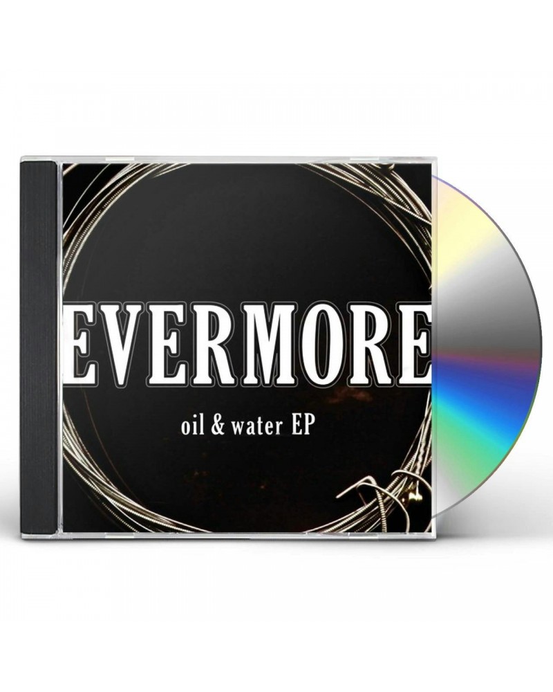 Evermore OIL & WATER EP CD $4.68 Vinyl