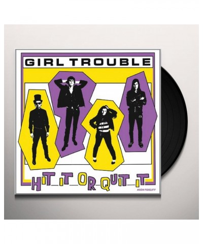 Girl Trouble Hit It Quit It Vinyl Record $7.74 Vinyl